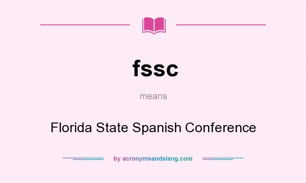 What does fssc mean? It stands for Florida State Spanish Conference
