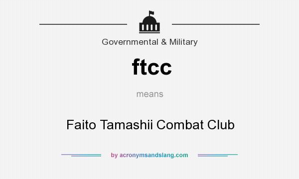 What does ftcc mean? It stands for Faito Tamashii Combat Club