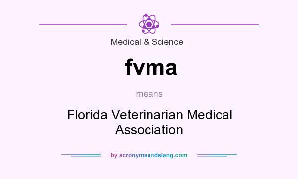 What does fvma mean? It stands for Florida Veterinarian Medical Association