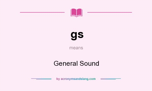 What does gs mean? It stands for General Sound