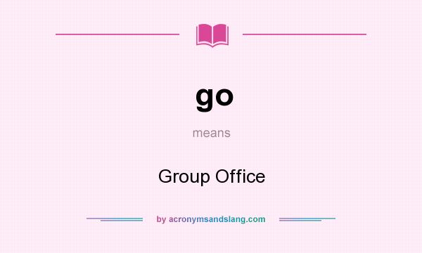 What does go mean? It stands for Group Office