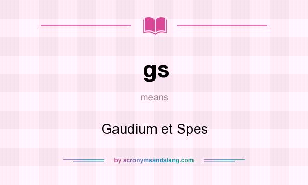 What does gs mean? It stands for Gaudium et Spes