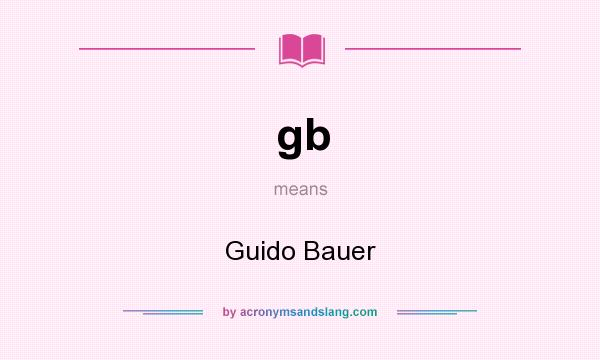 What does gb mean? It stands for Guido Bauer