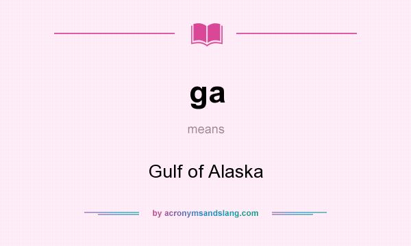 What does ga mean? It stands for Gulf of Alaska