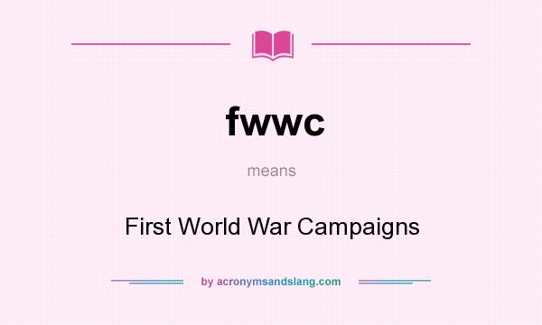 What does fwwc mean? It stands for First World War Campaigns
