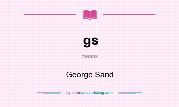 What does gs mean? It stands for George Sand