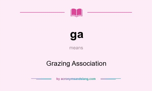 What does ga mean? It stands for Grazing Association