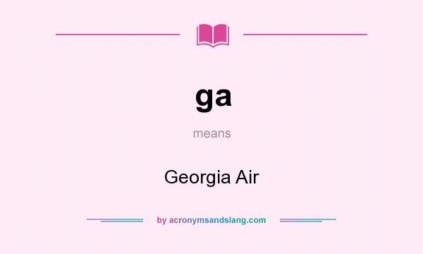 What does ga mean? It stands for Georgia Air