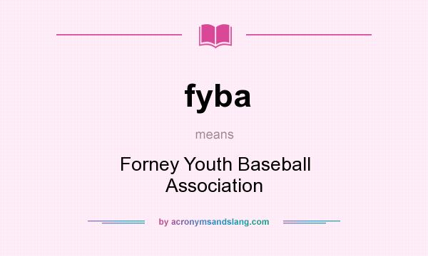 What does fyba mean? It stands for Forney Youth Baseball Association