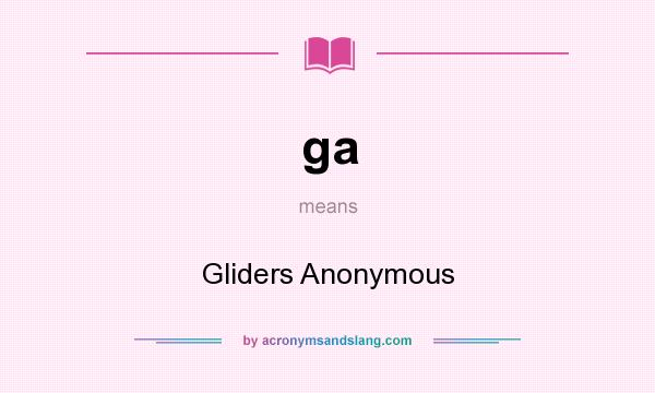 What does ga mean? It stands for Gliders Anonymous