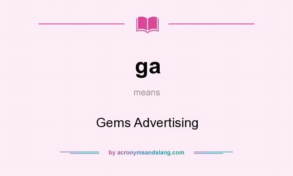What does ga mean? It stands for Gems Advertising