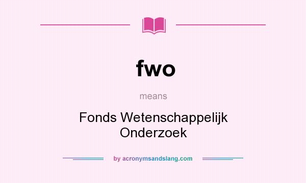 What does fwo mean? It stands for Fonds Wetenschappelijk Onderzoek