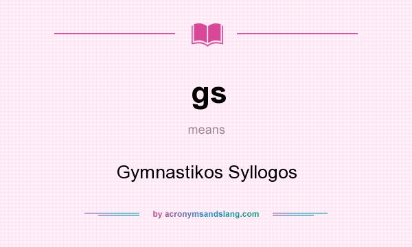 What does gs mean? It stands for Gymnastikos Syllogos