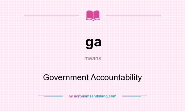 What does ga mean? It stands for Government Accountability