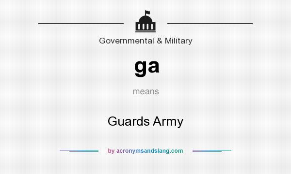 What does ga mean? It stands for Guards Army