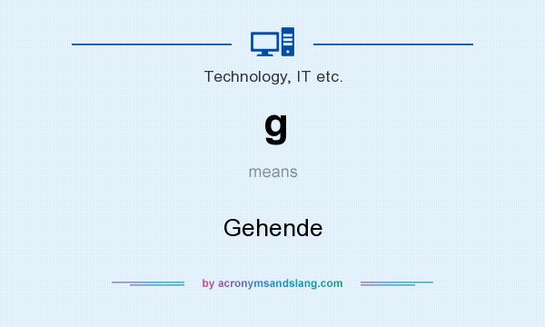 What does g mean? It stands for Gehende