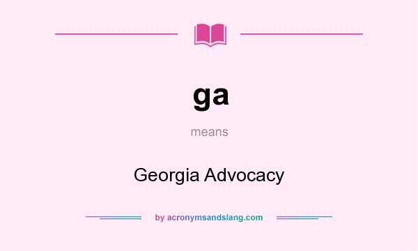 What does ga mean? It stands for Georgia Advocacy
