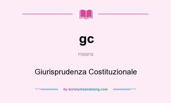 What does gc mean? It stands for Giurisprudenza Costituzionale