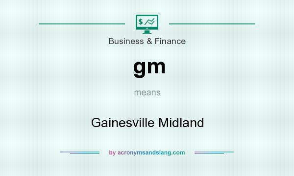 What does gm mean? It stands for Gainesville Midland