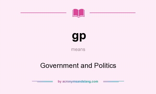 What does gp mean? It stands for Government and Politics