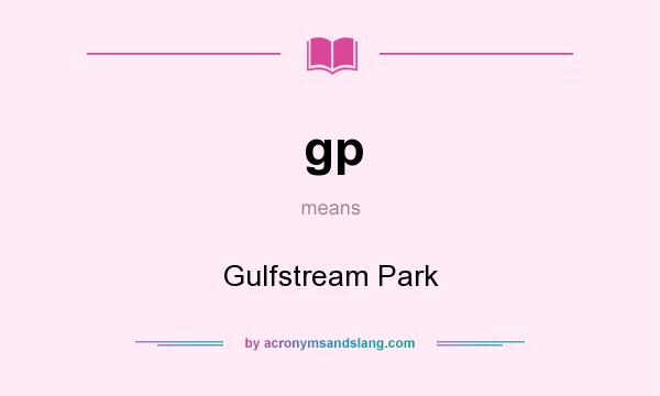 What does gp mean? It stands for Gulfstream Park