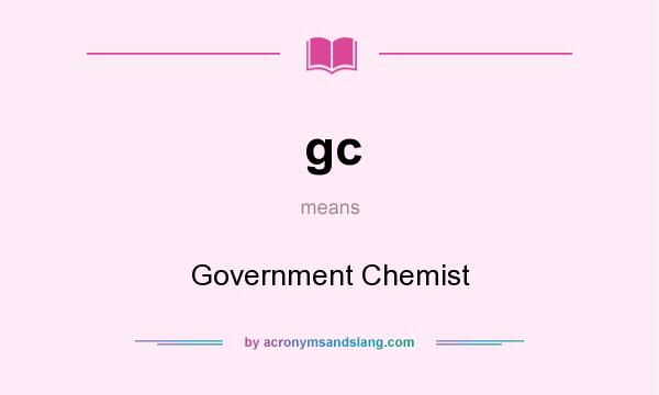 What does gc mean? It stands for Government Chemist