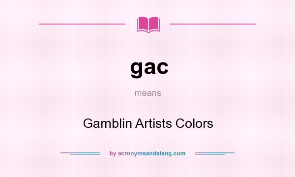 What does gac mean? It stands for Gamblin Artists Colors
