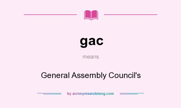 What does gac mean? It stands for General Assembly Council`s