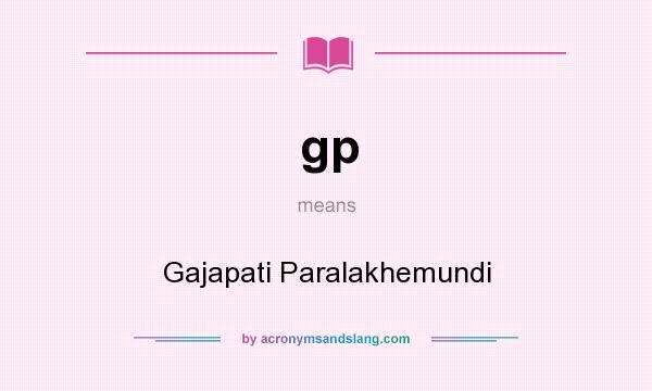 What does gp mean? It stands for Gajapati Paralakhemundi