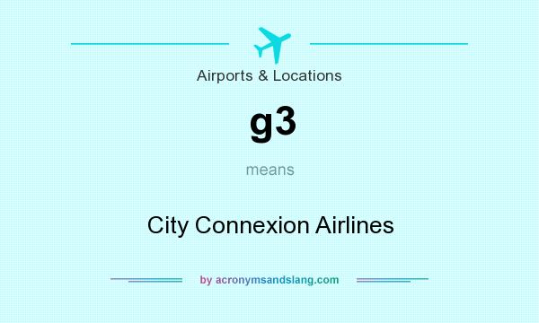 What does g3 mean? It stands for City Connexion Airlines