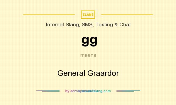 What does gg mean? It stands for General Graardor