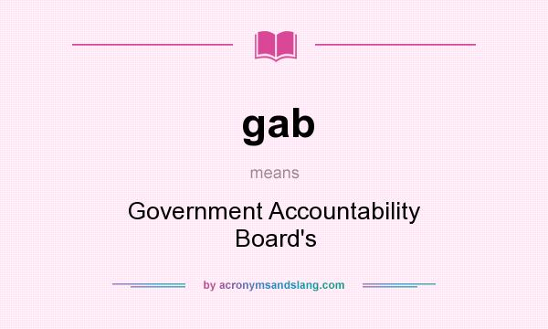What does gab mean? It stands for Government Accountability Board`s