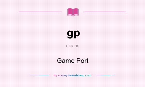 What does gp mean? It stands for Game Port