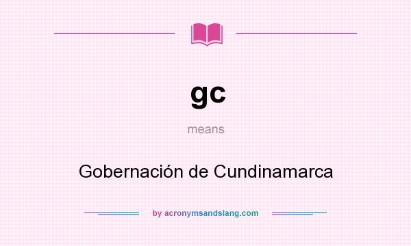 What does gc mean? It stands for Gobernación de Cundinamarca