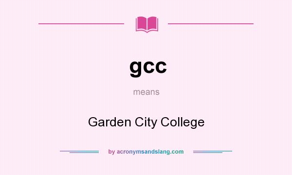 What does gcc mean? It stands for Garden City College