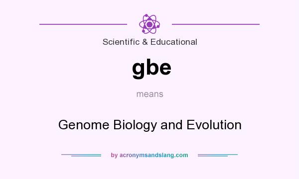 What does gbe mean? It stands for Genome Biology and Evolution