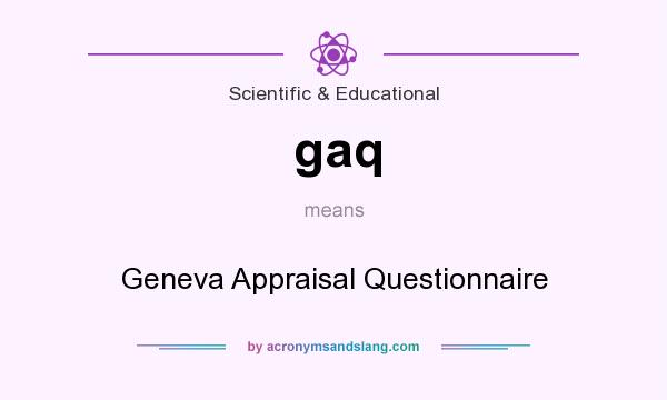 What does gaq mean? It stands for Geneva Appraisal Questionnaire