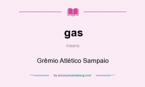 What does gas mean? It stands for Grêmio Atlético Sampaio