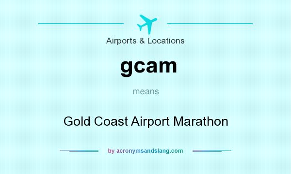 What does gcam mean? It stands for Gold Coast Airport Marathon