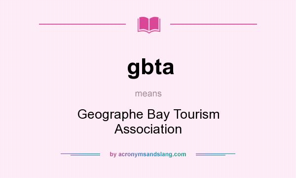 What does gbta mean? It stands for Geographe Bay Tourism Association