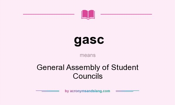What does gasc mean? It stands for General Assembly of Student Councils