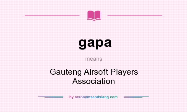What does gapa mean? It stands for Gauteng Airsoft Players Association