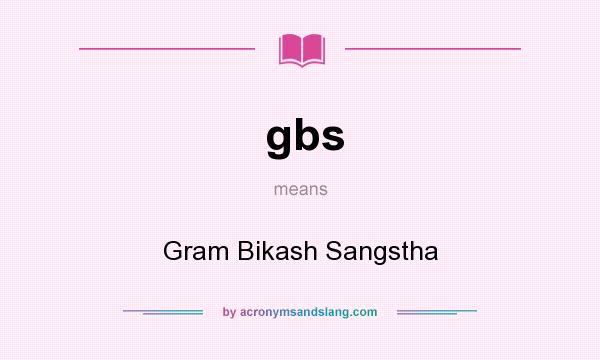 What does gbs mean? It stands for Gram Bikash Sangstha