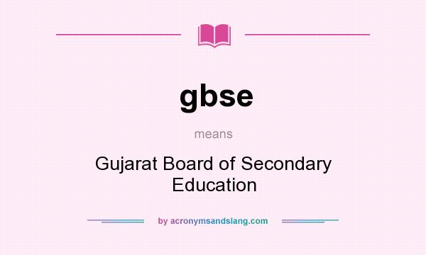 What does gbse mean? It stands for Gujarat Board of Secondary Education