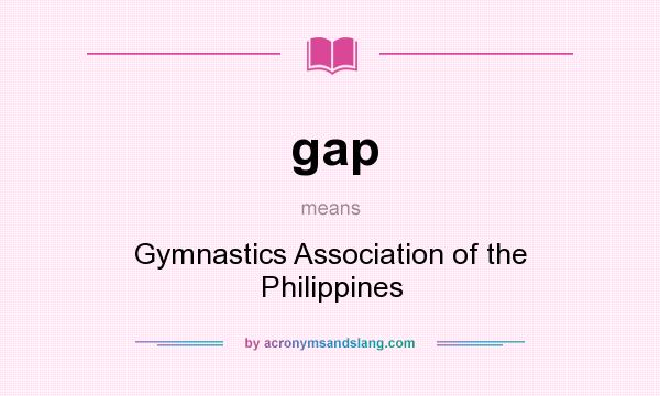 What does gap mean? It stands for Gymnastics Association of the Philippines