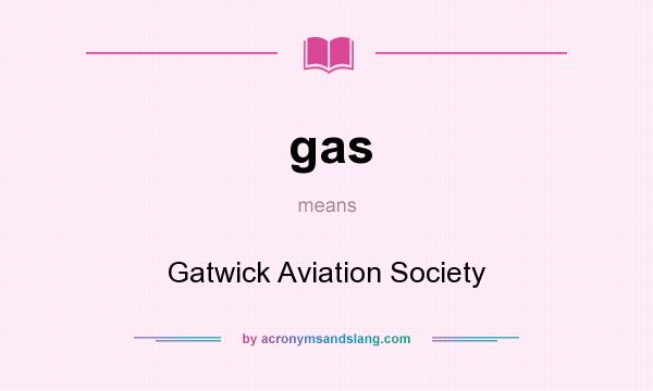 What does gas mean? It stands for Gatwick Aviation Society