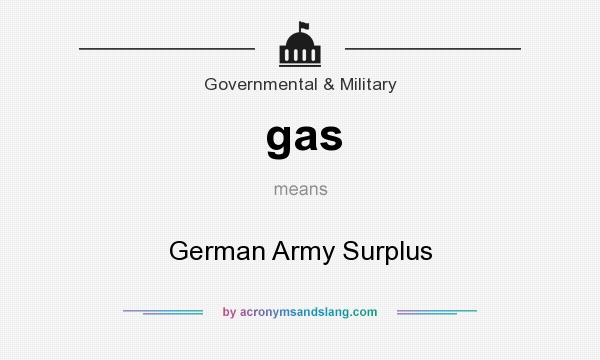 What does gas mean? It stands for German Army Surplus