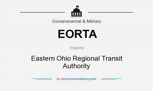 What does EORTA mean? It stands for Eastern Ohio Regional Transit Authority