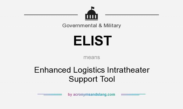 What does ELIST mean? It stands for Enhanced Logistics Intratheater Support Tool