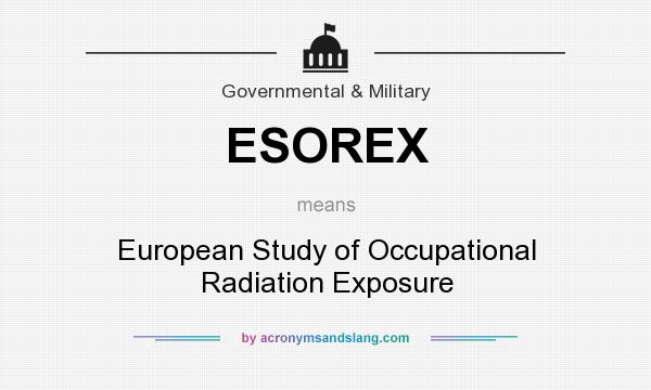 What does ESOREX mean? It stands for European Study of Occupational Radiation Exposure